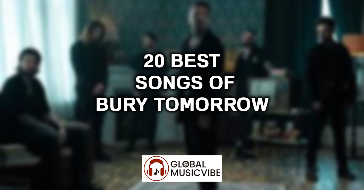 20 Best Songs of Bury Tomorrow featured image