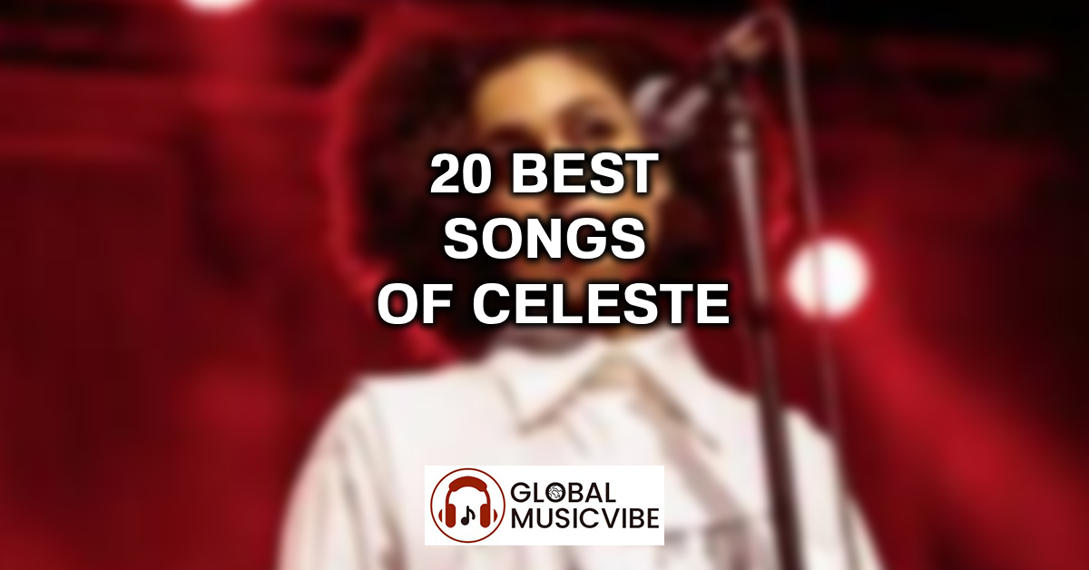 20 Best Songs of Celeste featured image