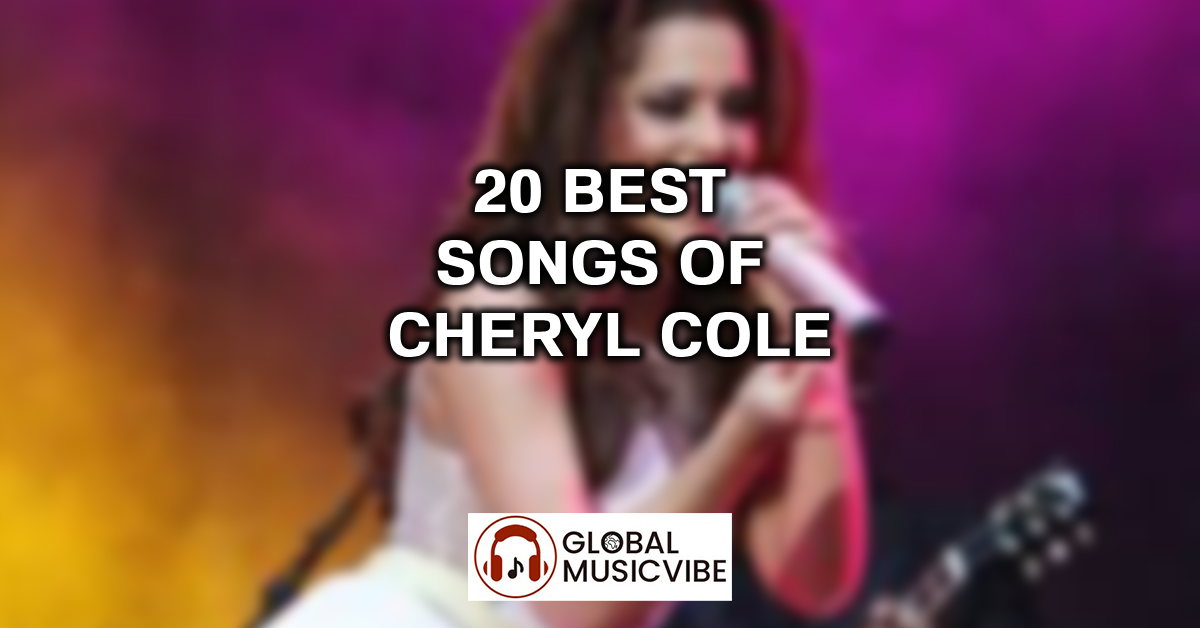 20 Best Songs of Cheryl Cole featured image