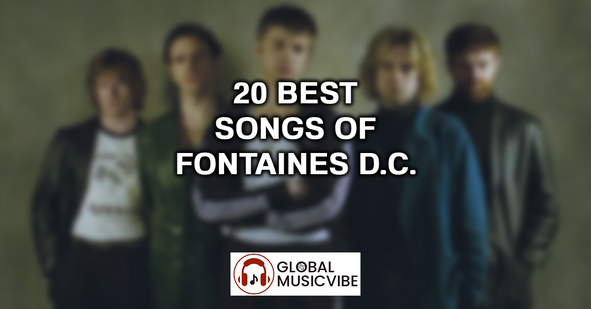 20 Best Songs of Fontaines D.C. featured image