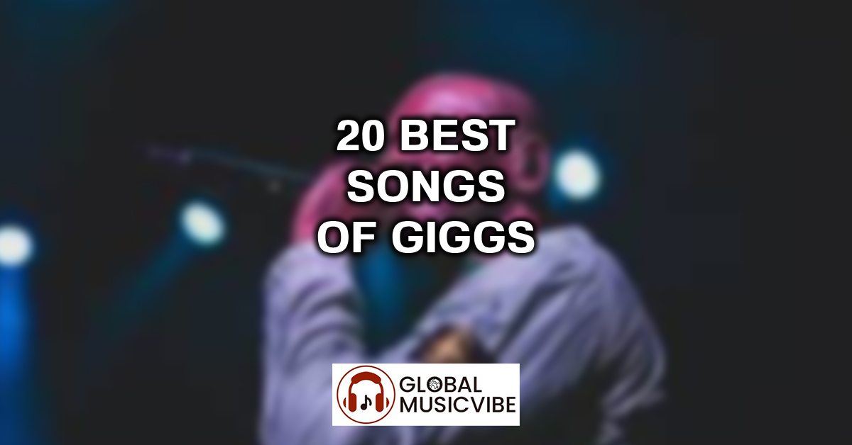 20 Best Songs of Giggs featured image