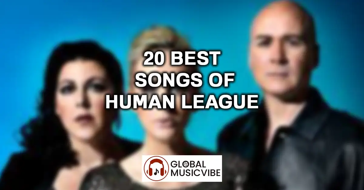 20 Best Songs of Human League featured image