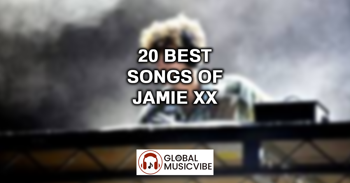 20 Best Songs of Jamie xx featured image