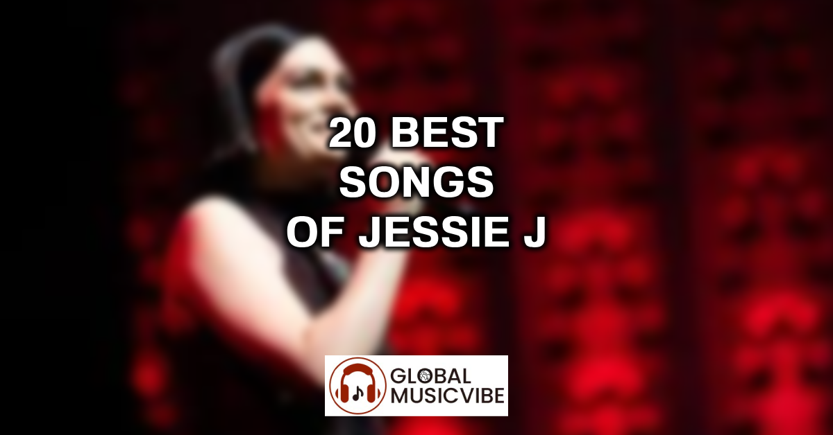20 Best Songs of Jessie J featured image