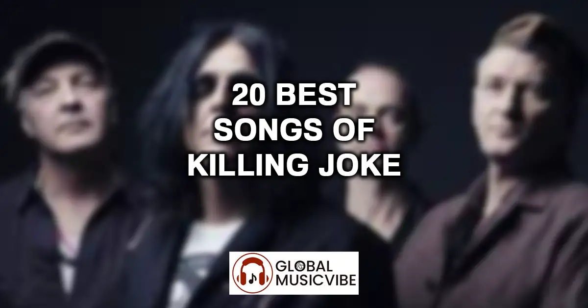20 Best Songs of Killing Joke featured image
