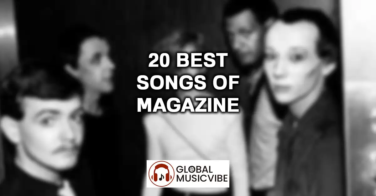 20 Best Songs of Magazine featured image