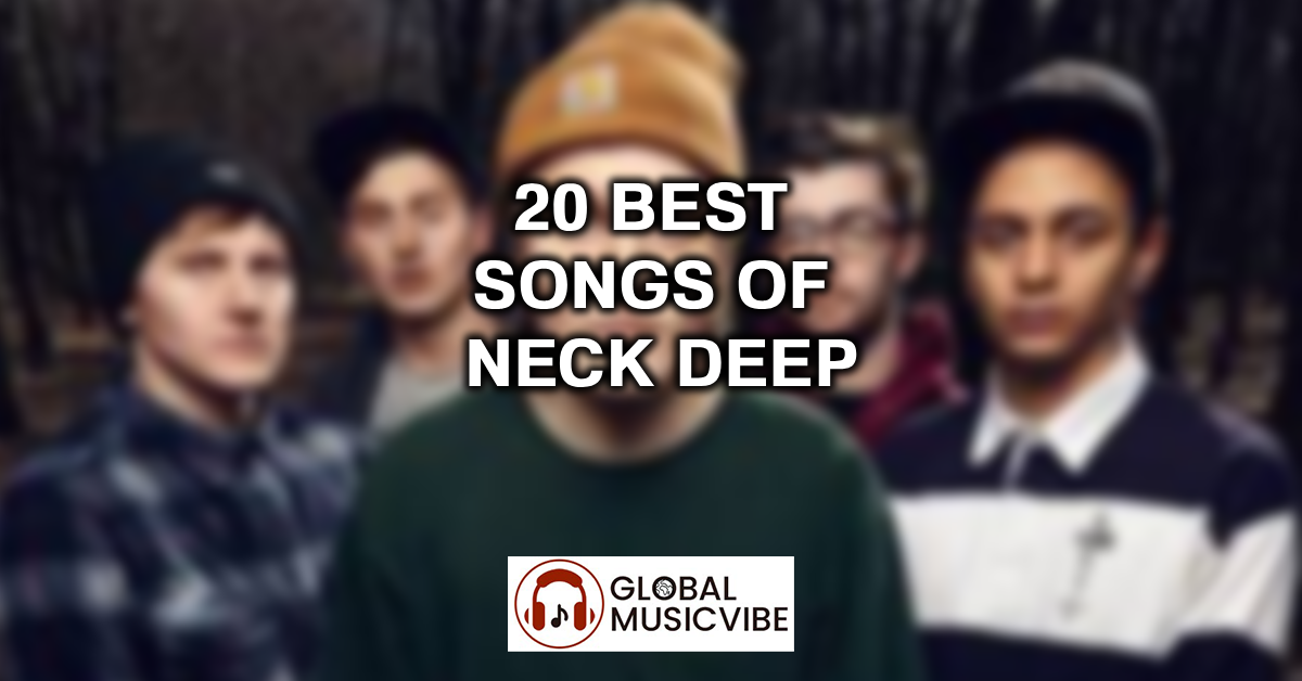 20 Best Songs of Neck Deep featured image