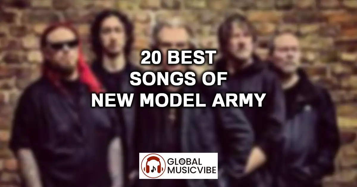 20 Best Songs of New Model Army featured image