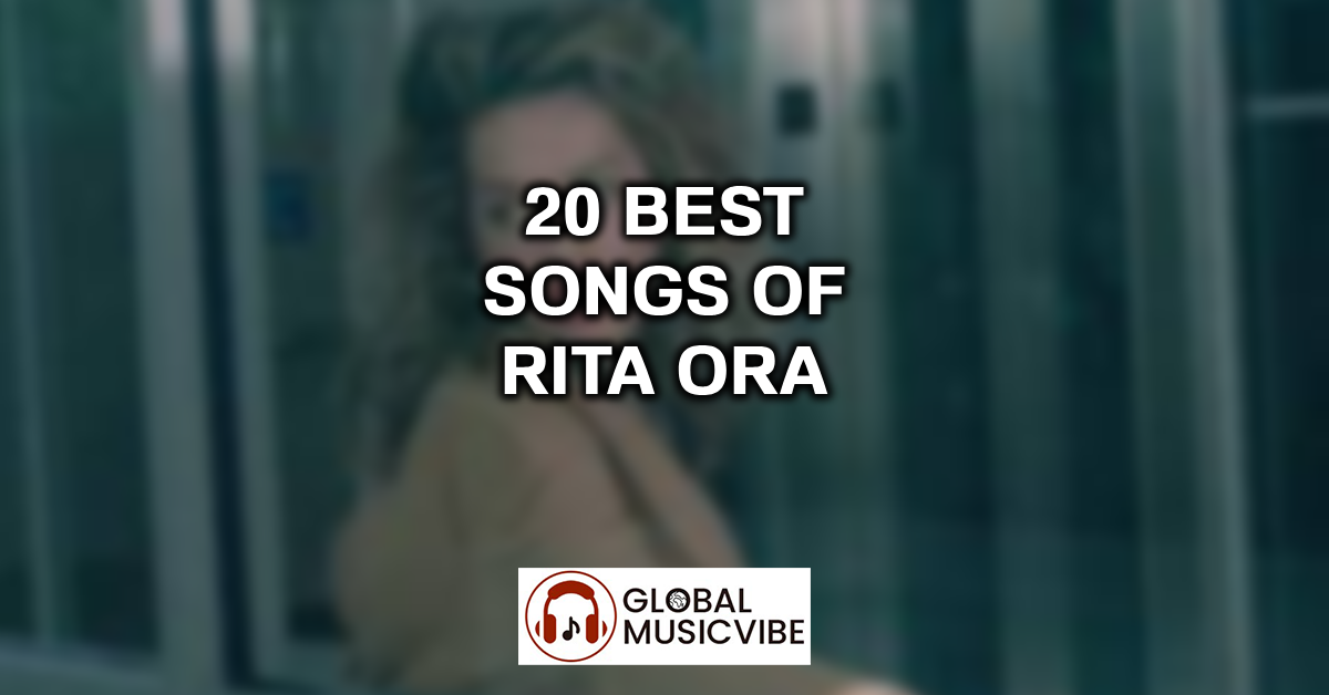 20 Best Songs of Rita Ora featured image