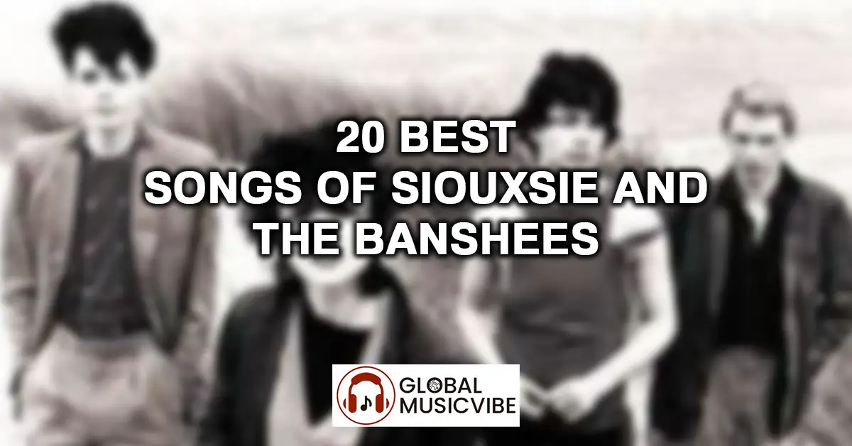 20 Best Songs of Siouxsie and the Banshees featured image