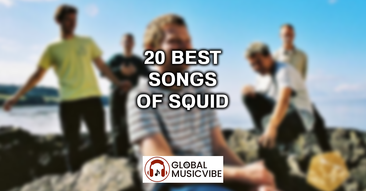 20 Best Songs of Squid featured image