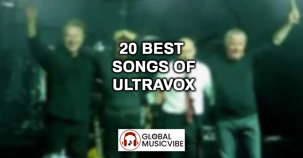 20 Best Songs of Ultravox featured image