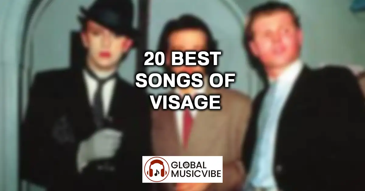 20 Best Songs of Visage featured image