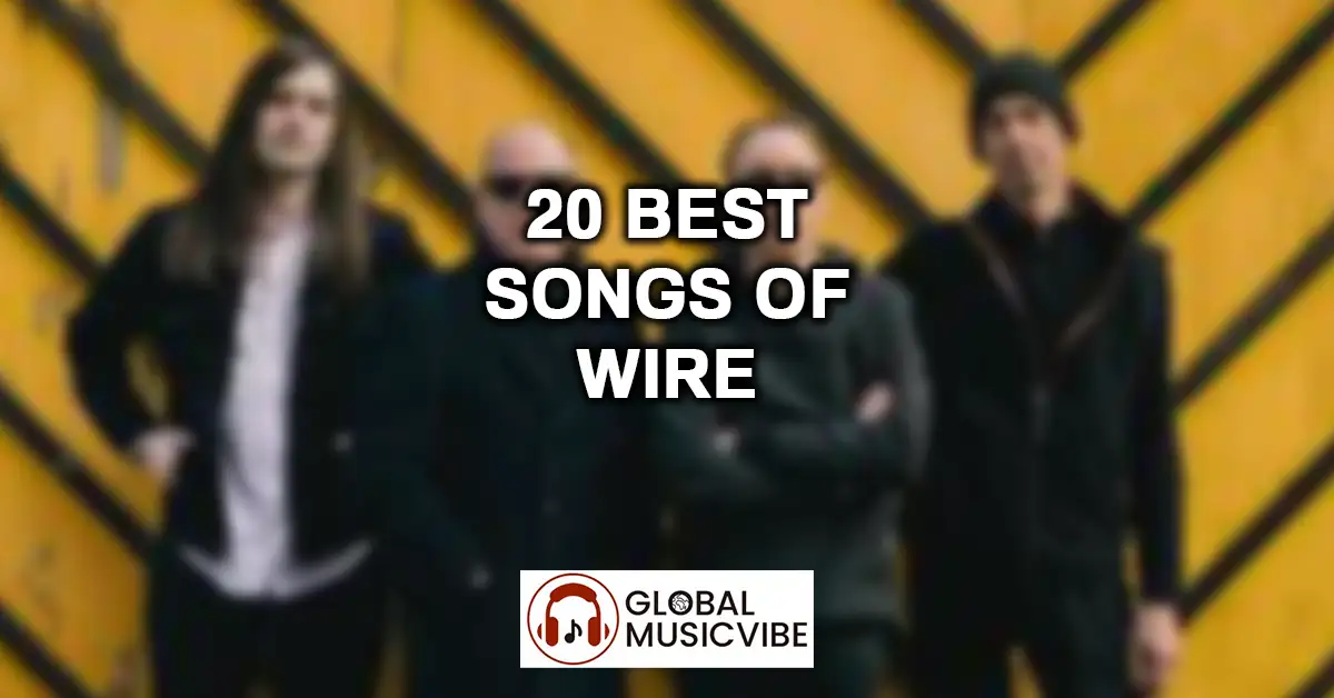 20 Best Songs of Wire Greatest Hits featured image