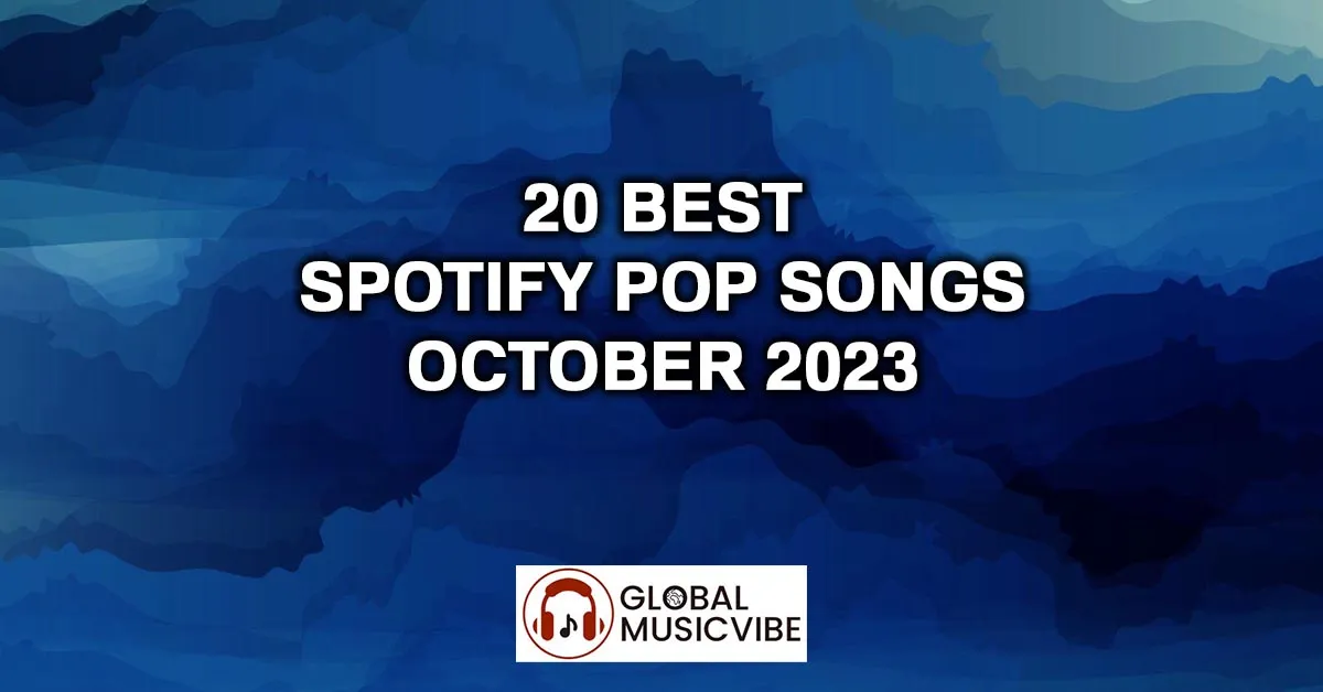 20-Best-Spotify-Pop-Songs-October-2023.jpg