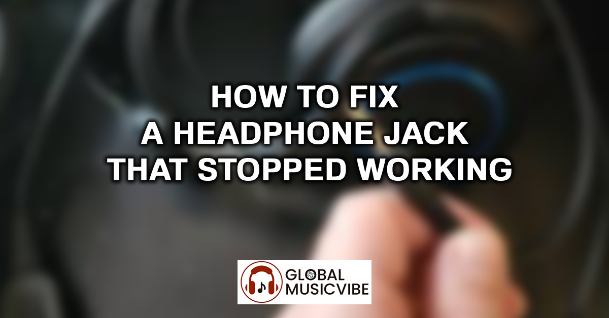 How to Fix a Headphone Jack That Stopped Working featured image