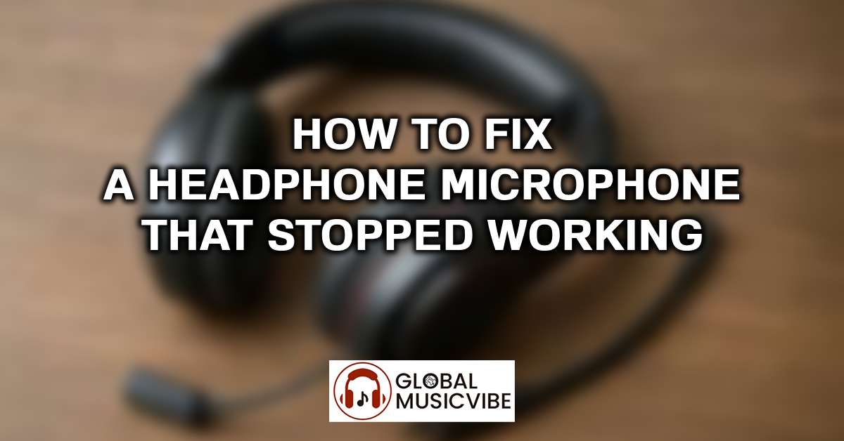 How to Fix a Headphone Microphone That Stopped Working featured image