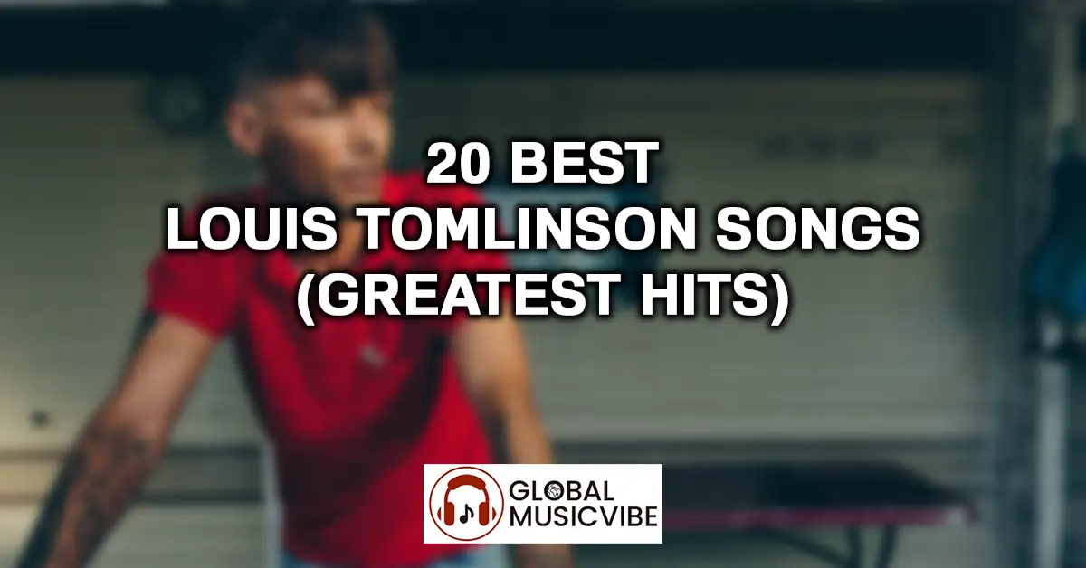 20-Best-Louis-Tomlinson-Songs-Greatest-Hits-