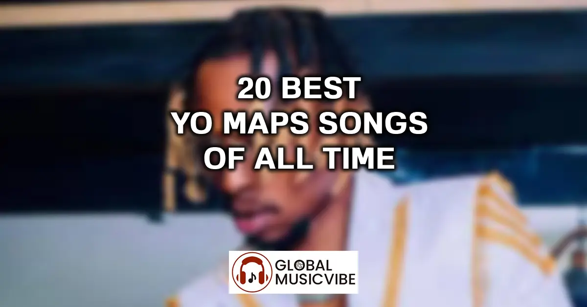 20-Best-Yo-Maps-Songs-of-All-Time-featured-image (1)
