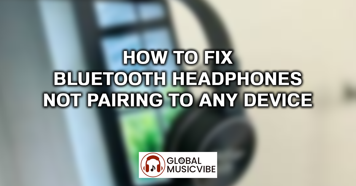 How to Fix Bluetooth Headphones Not Pairing to Any Device featured image