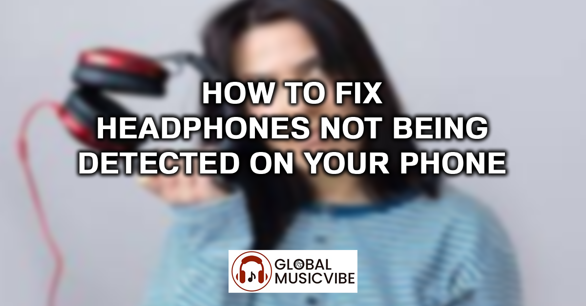 How to Fix Headphones Not Being Detected on Your Phone featured image