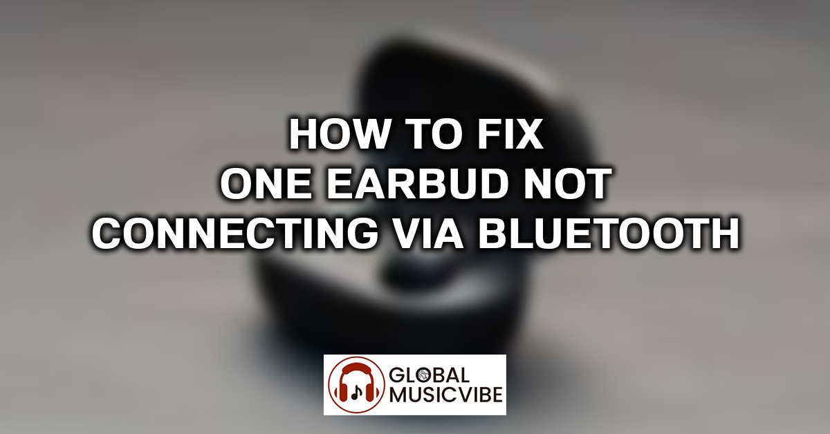 How to Fix One Earbud Not Connecting via Bluetooth featured image