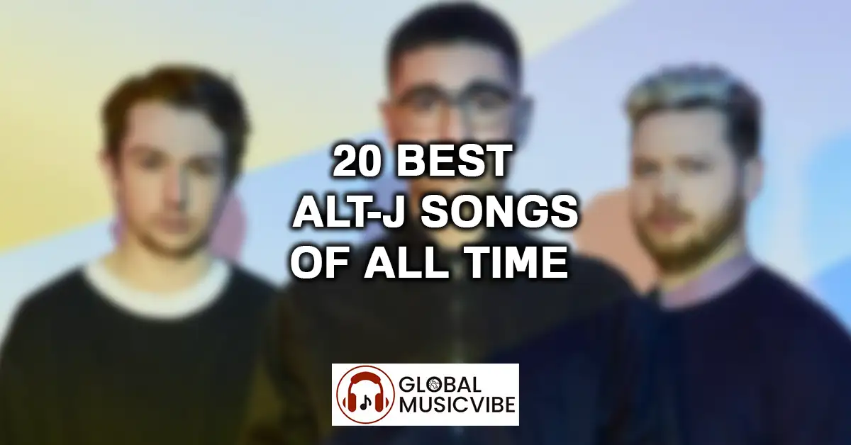 20 Best Alt-J Songs of All Time featured image