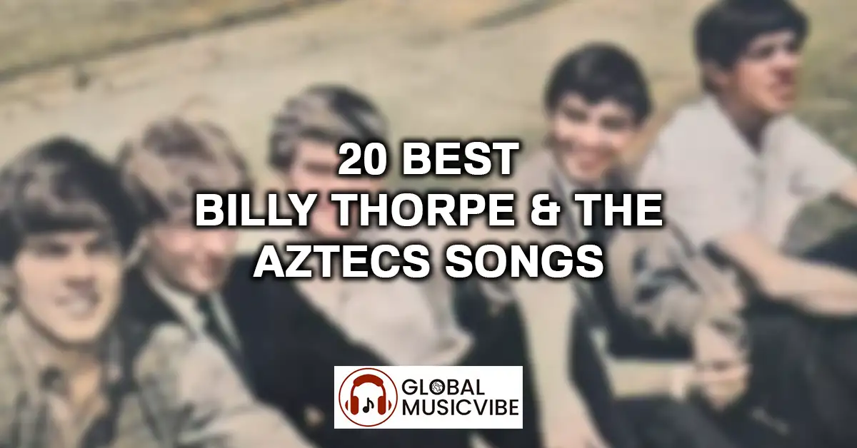 20 Best Billy Thorpe & The Aztecs Songs featured image