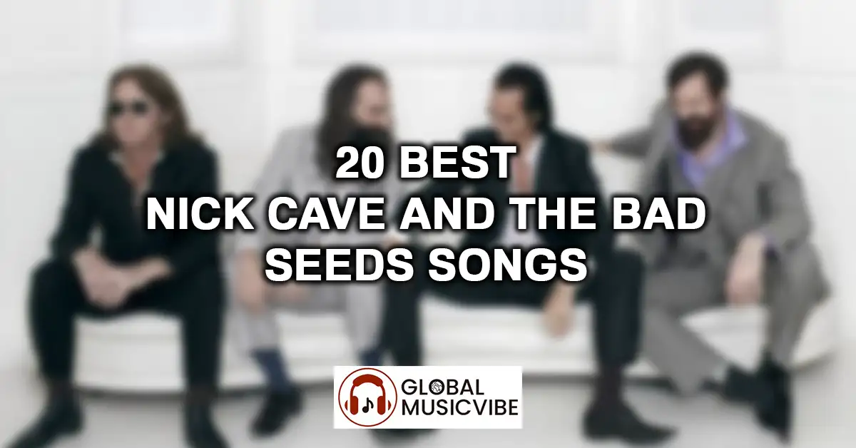 20 Best Nick Cave and the Bad Seeds Songs featured image