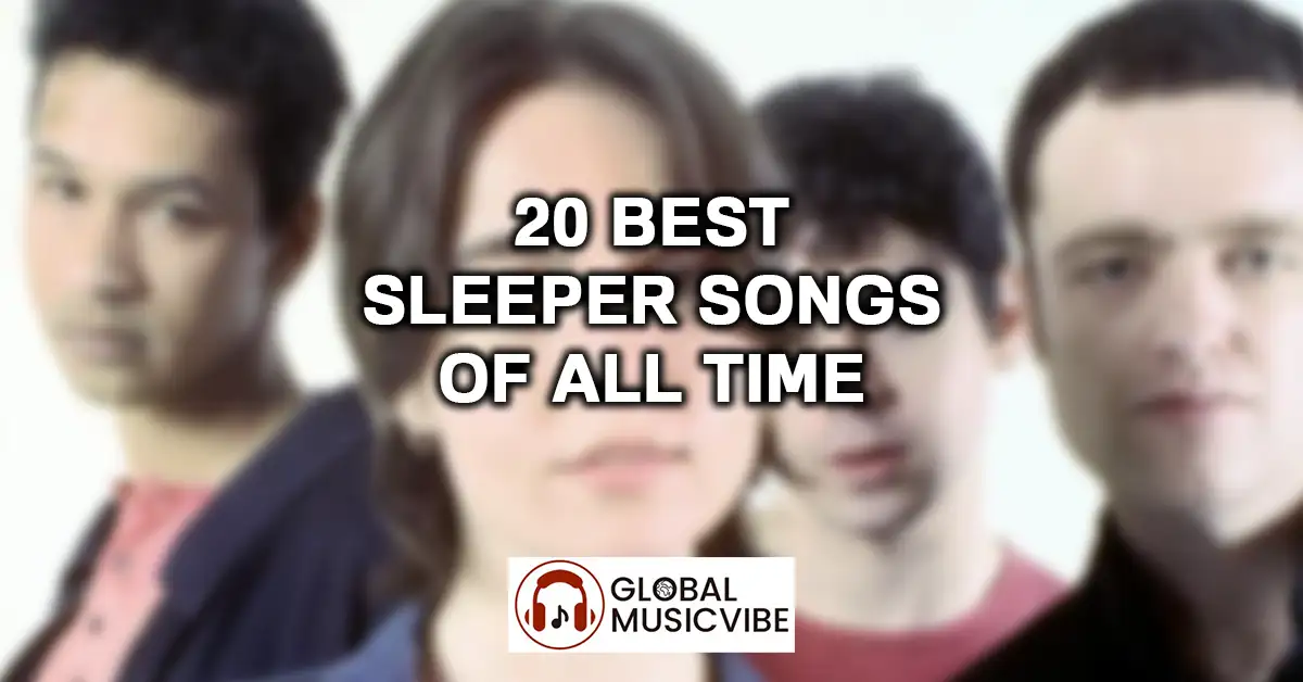 20 Best Sleeper Songs of All Time featured image