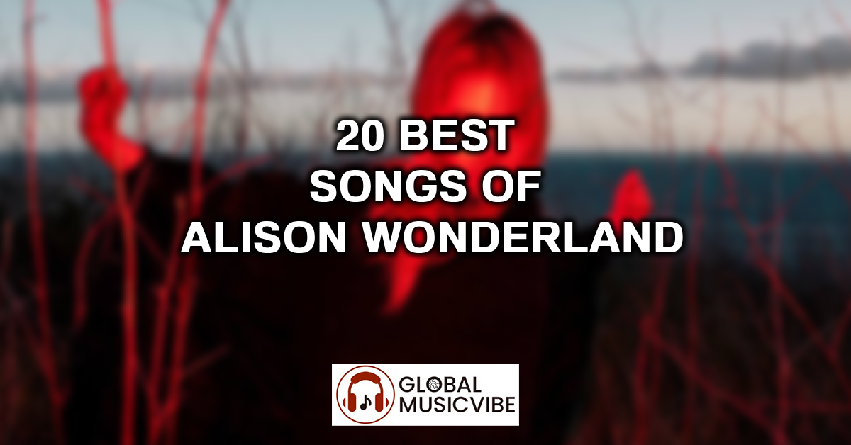 20 Best Songs of Alison Wonderland featured image