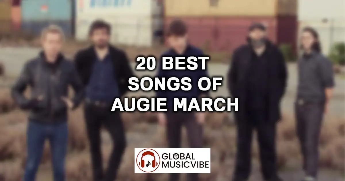 20 Best Songs of Augie March featured image