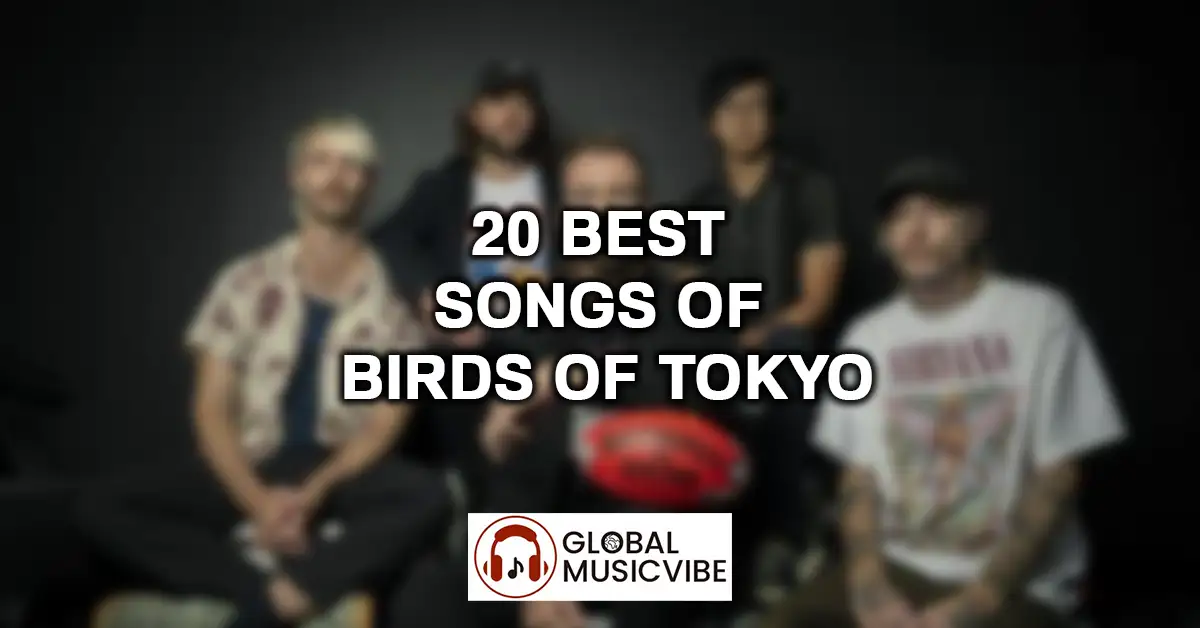 20 Best Songs of Birds of Tokyo featured image