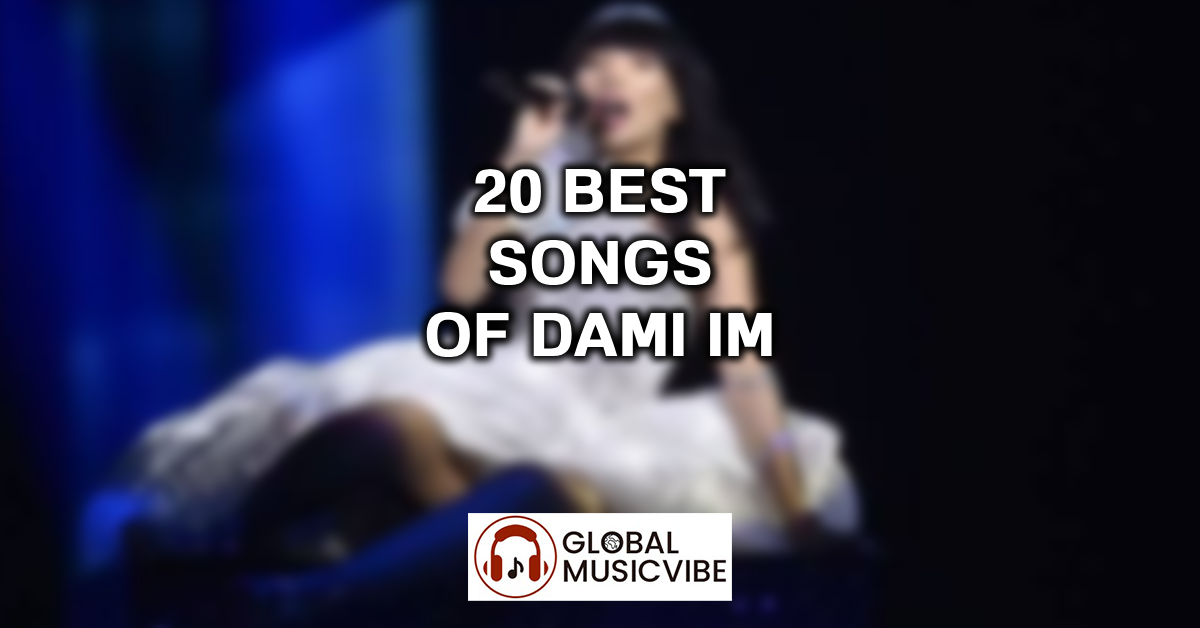 20 Best Songs of Dami Im featured image