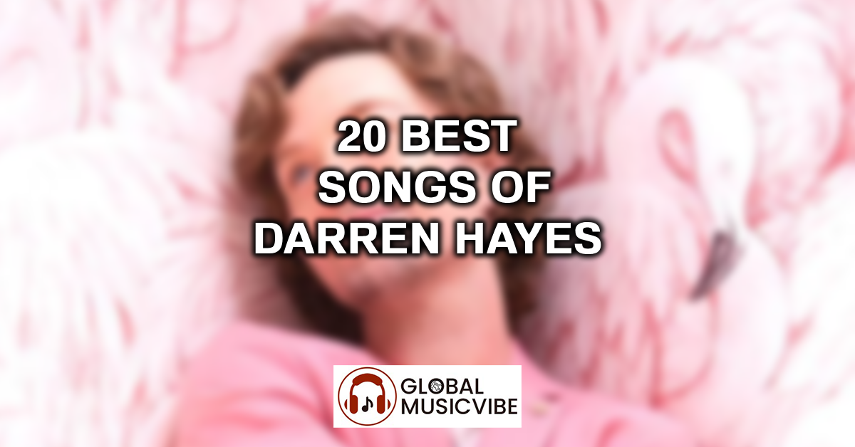 20 Best Songs of Darren Hayes featured image