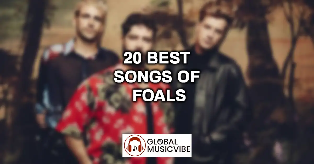 20 Best Songs of Foals featured image