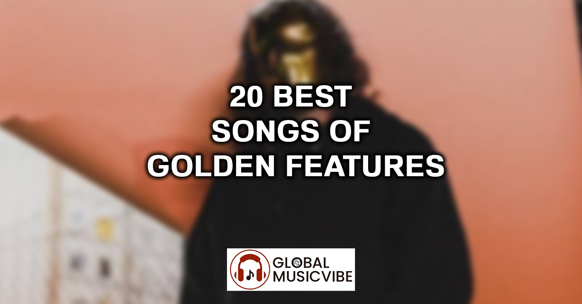 20 Best Songs of Golden Features featured image