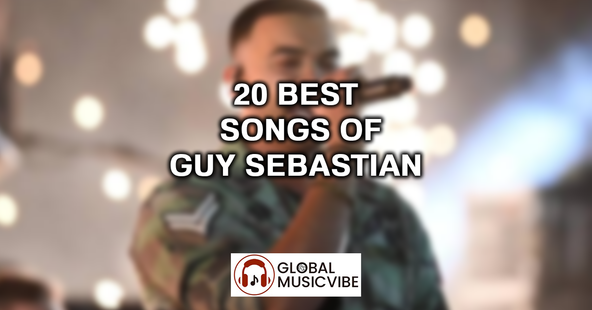 20 Best Songs of Guy Sebastian featured image