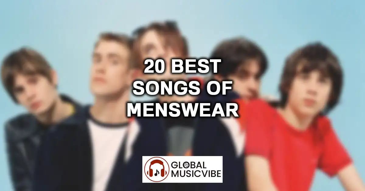 20 Best Songs of Menswear featured image