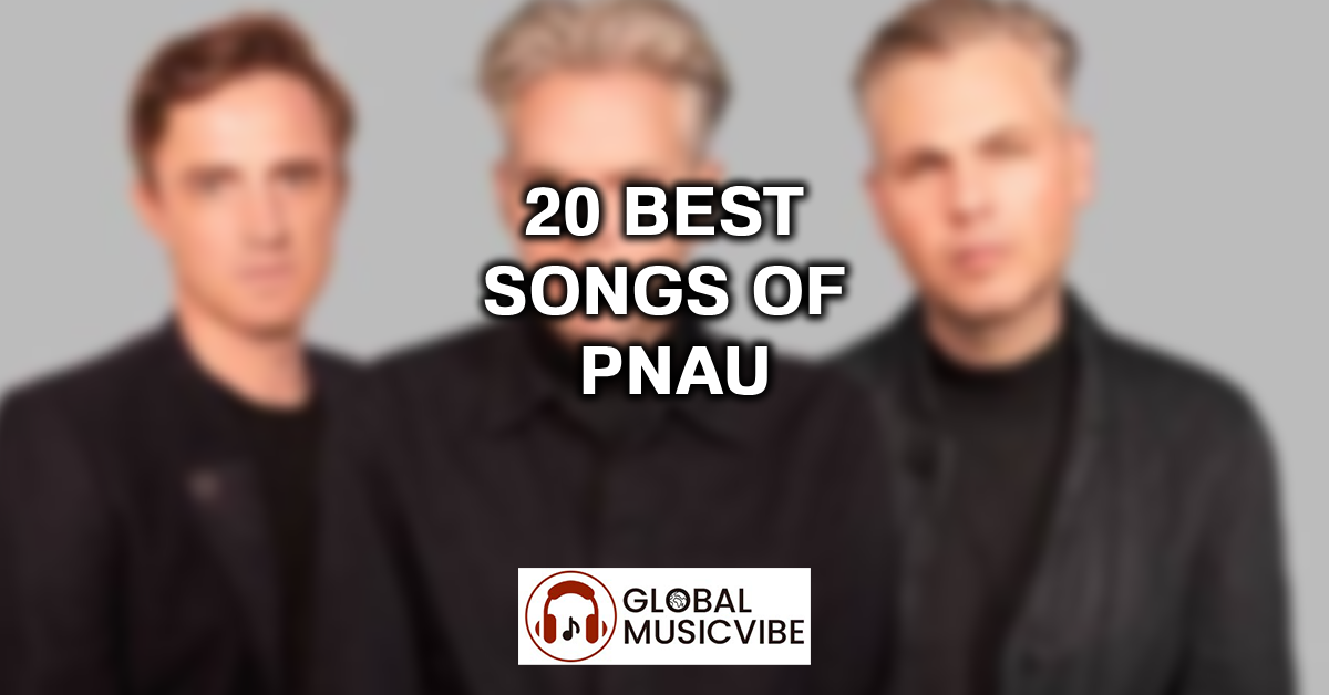 20 Best Songs of Pnau featured image