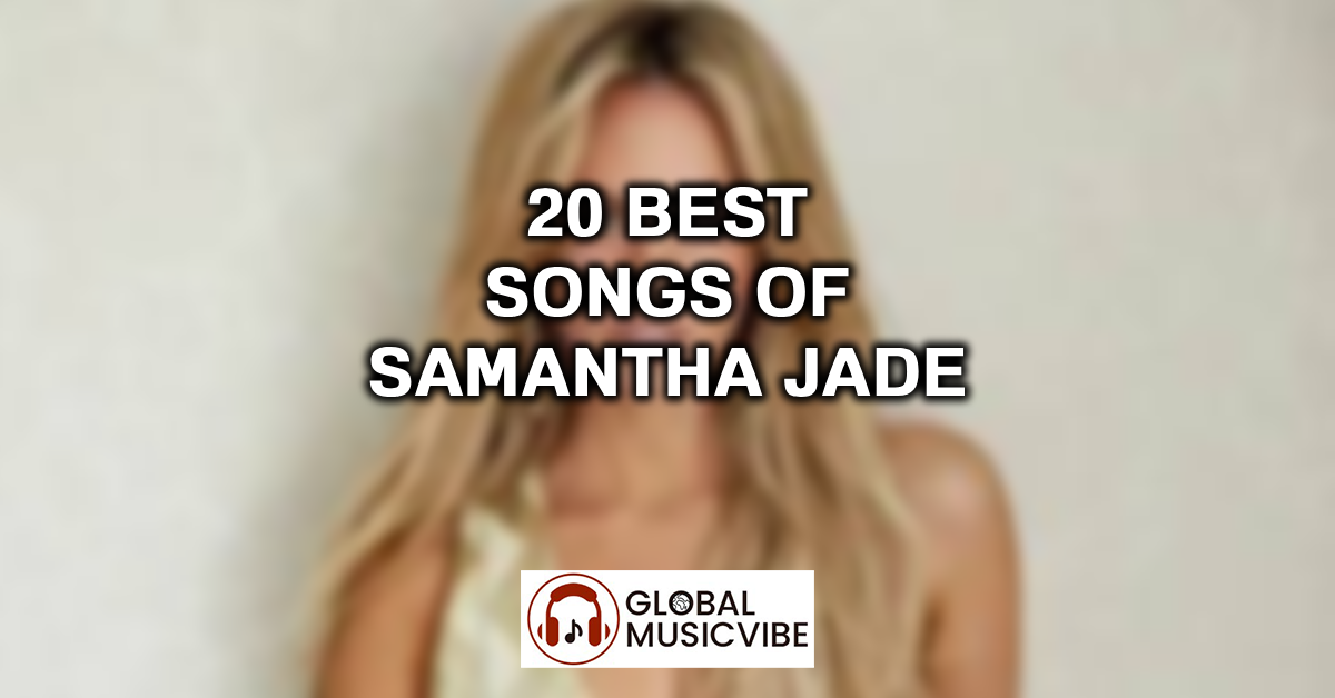 20 Best Songs of Samantha Jade featured image