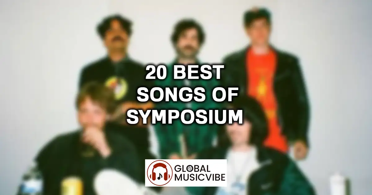 20 Best Songs of Symposium featured image