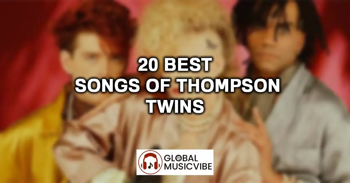 20 Best Songs of Thompson Twins featured image