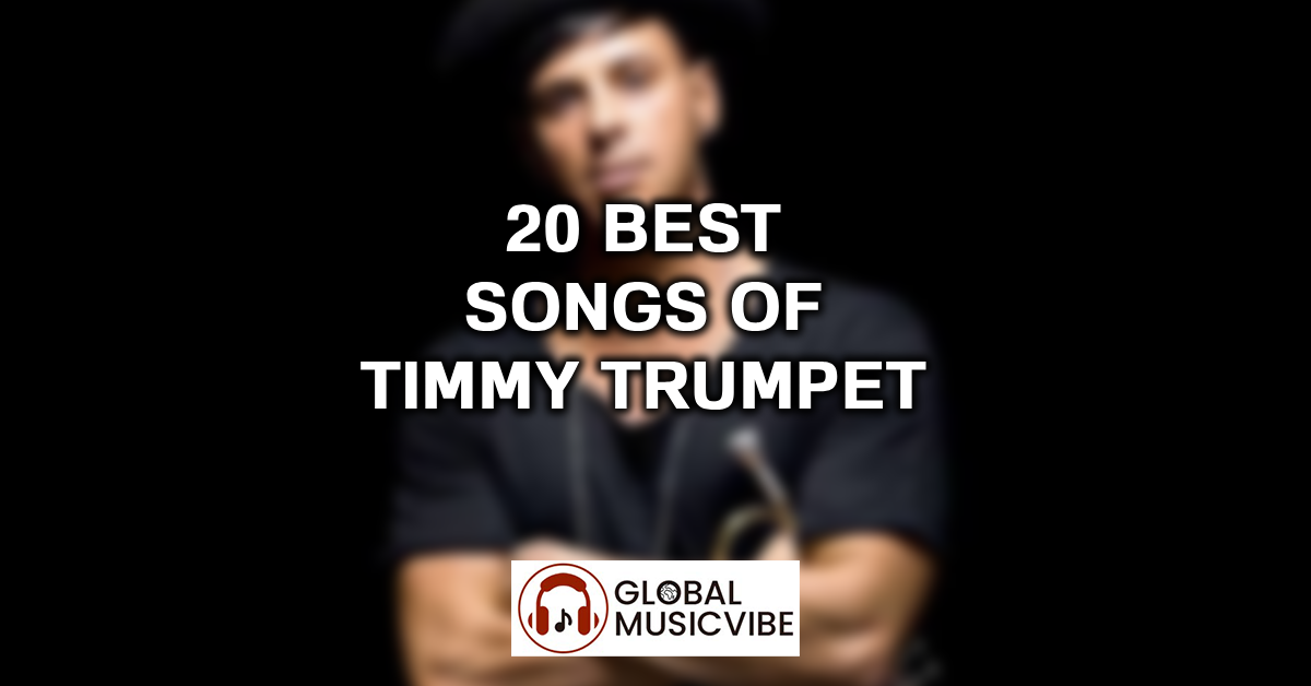 20 Best Songs of Timmy Trumpet featured image