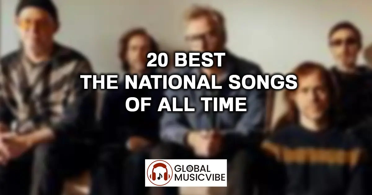 20-Best-The-National-Songs-of-All-Time-featured-image