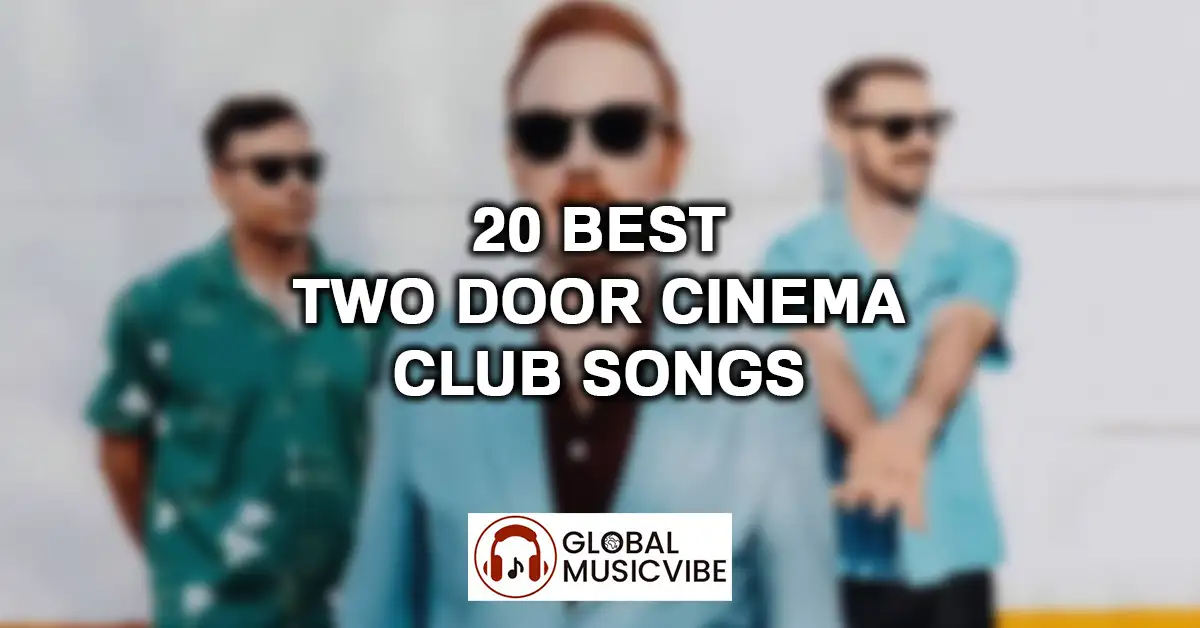 20 Best Two Door Cinema Club Songs featured image