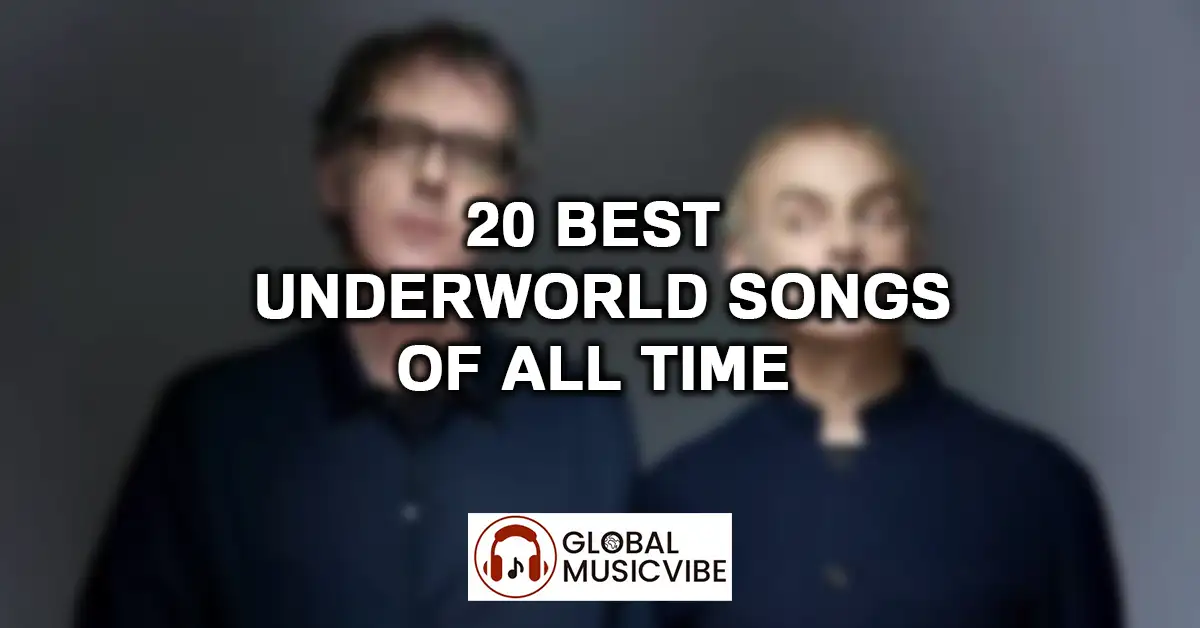20 Best Underworld Songs of All Time featured image
