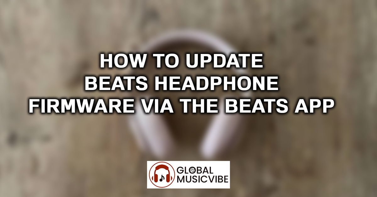 How to Update Beats Headphone Firmware via the Beats App featured image