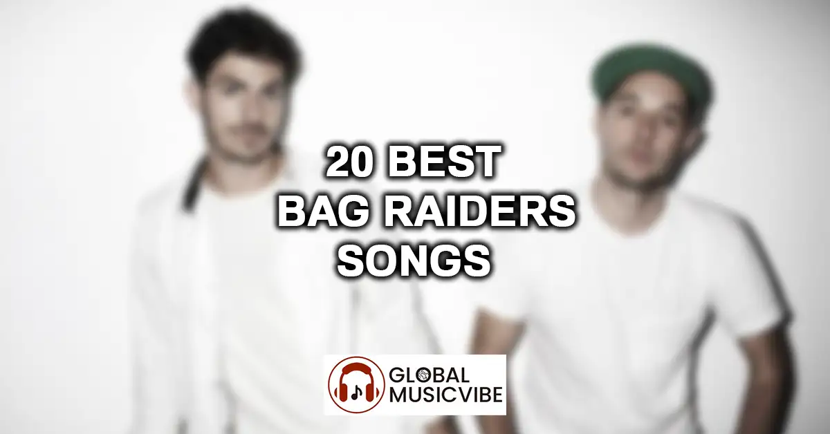 20 Best Bag Raiders Songs featured image