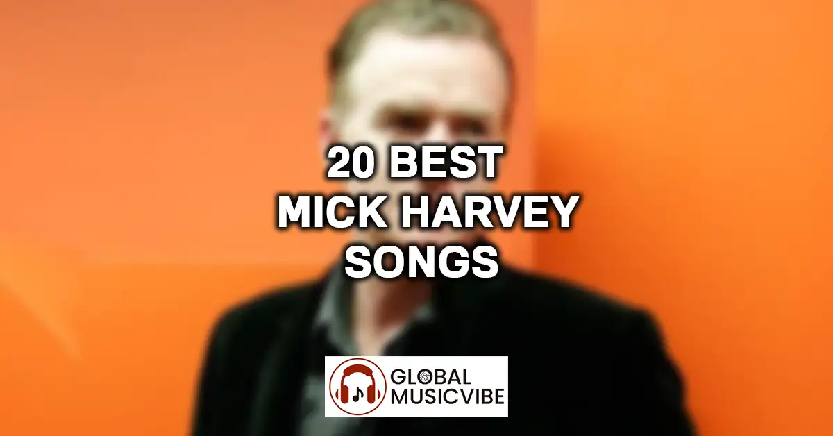 20 Best Mick Harvey Songs featured image